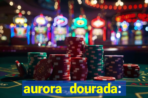 aurora dourada: retorno pdf